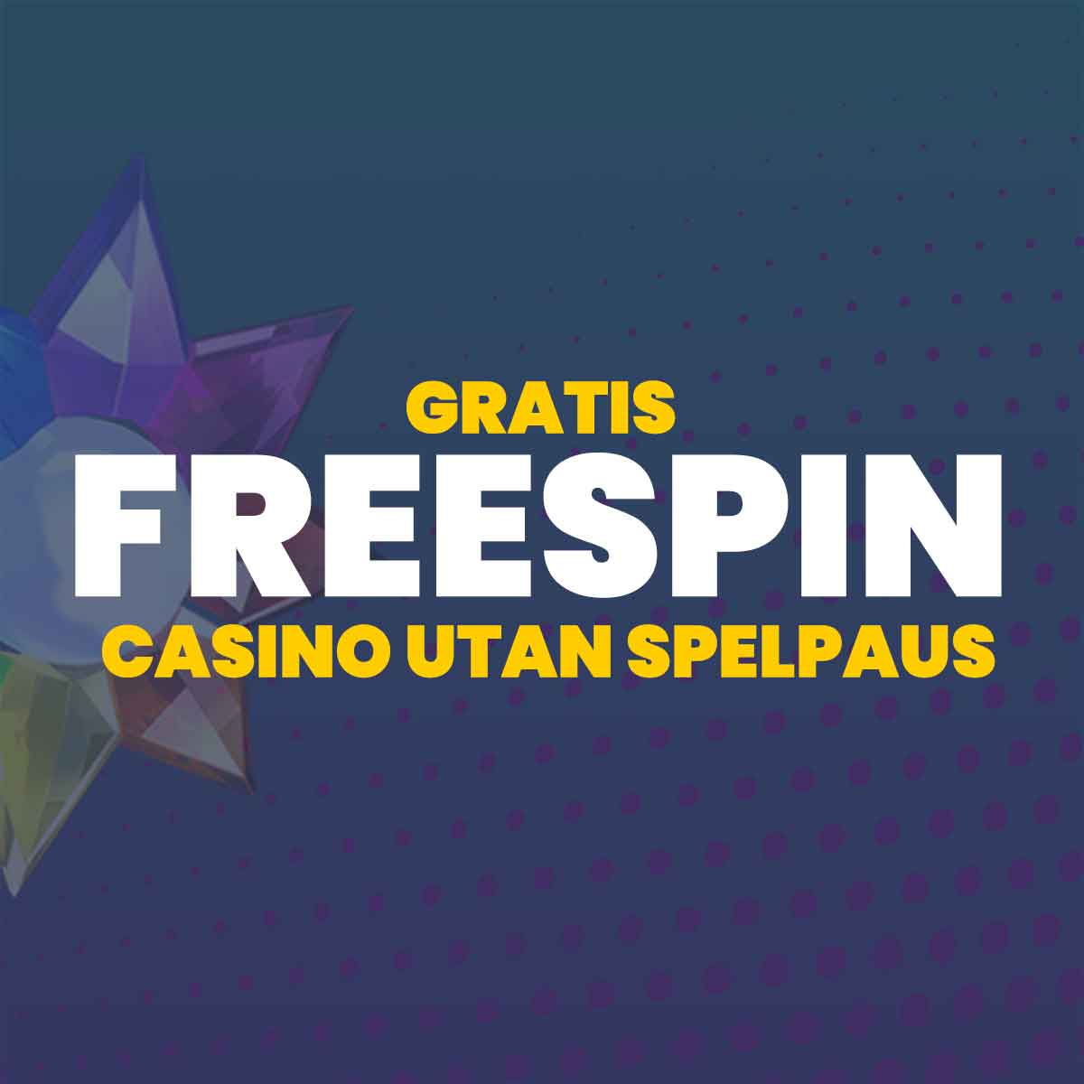 Freespins på casino utan spelpaus