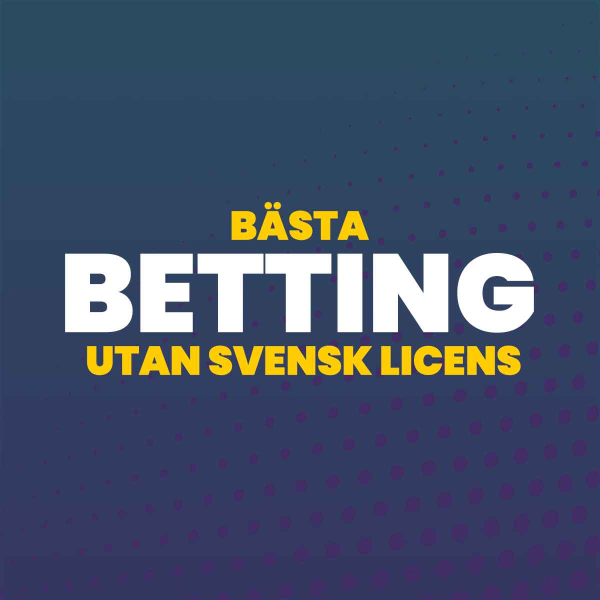 bettingsidor utan svensk licens